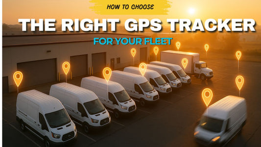 How to Choose the Right GPS Tracker for Your Fleet (2025)