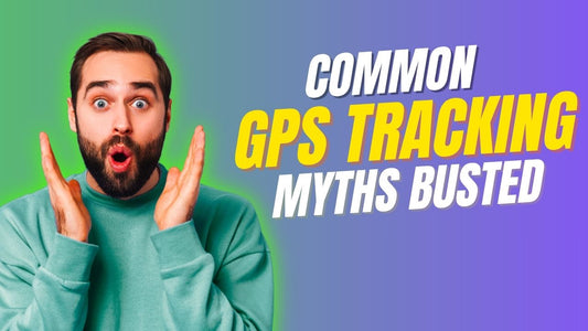 10 Common GPS Tracking Myths Busted